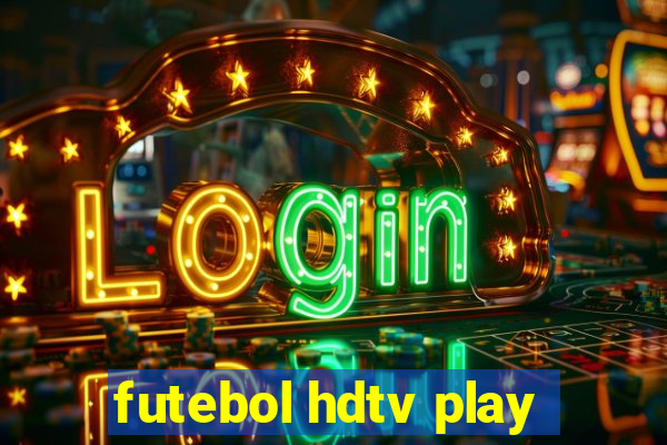 futebol hdtv play